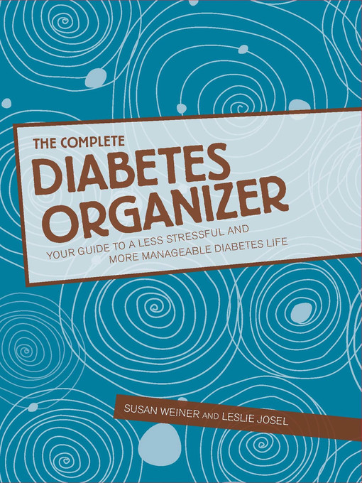 Title details for The Complete Diabetes Organizer by Susan Weiner - Available